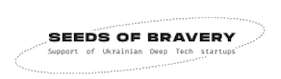 Seeds of Bravery — support of Ukrainian Deep Tech startups